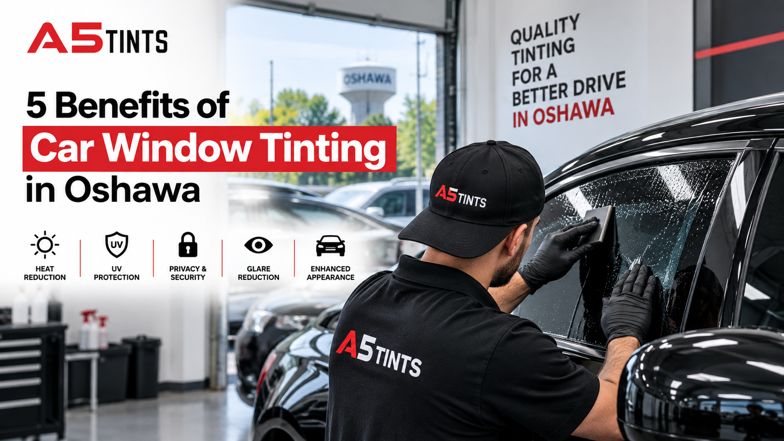 5 benefits of car window tinting in Oshawa